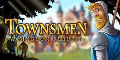 家园：重建王国/Townsmen – A Kingdom RebuiltV
